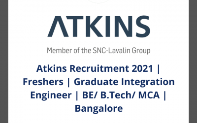 Atkins Recruitment 2021 | Freshers | Graduate Integration Engineer | BE/ B.Tech/ MCA | Bangalore