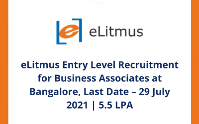 eLitmus Entry Level Recruitment for Business Associates at Bangalore, Last Date – 29 July 2021 | 5.5 LPA | Off Campus