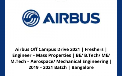 Airbus Off Campus Drive 2021 | Freshers | Engineer – Mass Properties | BE/ B.Tech/ ME/ M.Tech – Aerospace/ Mechanical Engineering | 2019 – 2021 Batch | Bangalore