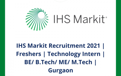 IHS Markit Recruitment 2021 | Freshers | Technology Intern | BE/ B.Tech/ ME/ M.Tech | Gurgaon