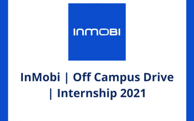 InMobi | Off Campus Drive | Internship 2021