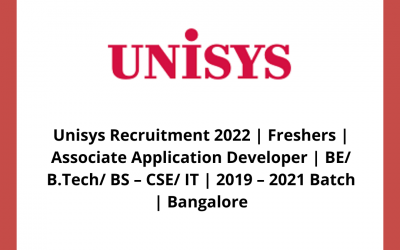 Unisys Recruitment 2022 | Freshers | Associate Application Developer | BE/ B.Tech/ BS – CSE/ IT | 2019 – 2021 Batch | Bangalore