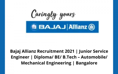 Bajaj Allianz Recruitment 2021 | Junior Service Engineer | Diploma/ BE/ B.Tech – Automobile/ Mechanical Engineering | Bangalore