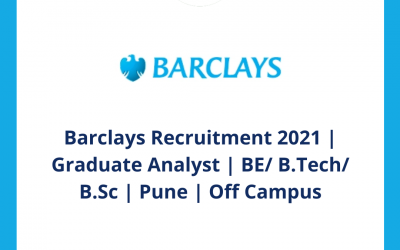 Barclays Recruitment 2021 | Graduate Analyst | BE/ B.Tech/ B.Sc | Pune | Off Campus