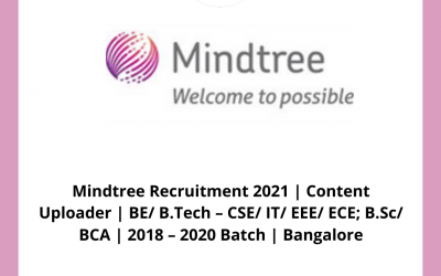 Mindtree Recruitment 2021 | Content Uploader | BE/ B.Tech – CSE/ IT/ EEE/ ECE; B.Sc/ BCA | 2018 – 2020 Batch | Bangalore