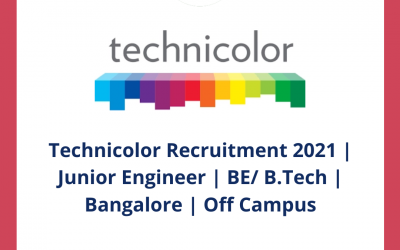 Technicolor Recruitment 2021 | Junior Engineer | BE/ B.Tech | Bangalore | Off Campus