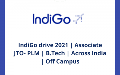 IndiGo drive 2021 | Associate JTO- PLM | B.Tech | Across India | Off Campus