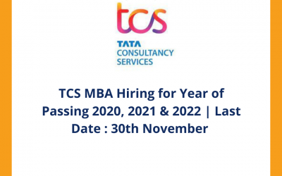 TCS MBA Hiring for Year of Passing 2020, 2021 & 2022 | Last Date : 30th November