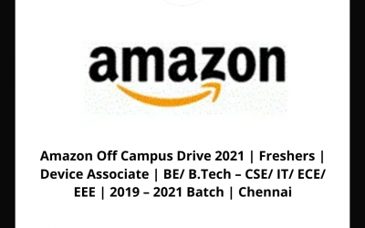 Amazon Off Campus Drive 2021 | Freshers | Device Associate | BE/ B.Tech – CSE/ IT/ ECE/ EEE | 2019 – 2021 Batch | Chennai