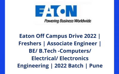 Eaton Off Campus Drive 2022 | Freshers | Associate Engineer | BE/ B.Tech -Computers/ Electrical/ Electronics Engineering | 2022 Batch | Pune