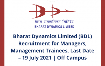 Bharat Dynamics Limited (BDL) Recruitment for Managers, Management Trainees, Last Date – 19 July 2021 | Off Campus