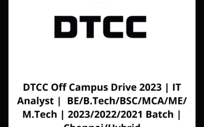 DTCC Off Campus Drive 2023 | IT Analyst | BE/B.Tech/BSC/MCA/ME/ M.Tech | 2023/2022/2021 Batch | Chennai/Hybrid