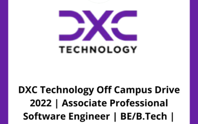DXC Technology Off Campus Drive 2022 | Associate Professional Software Engineer | BE/B.Tech | Chennai