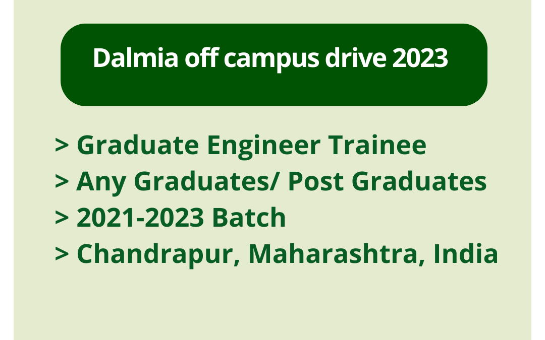 Dalmia off campus drive 2023 | Graduate Engineer Trainee | Any Graduates/ Post Graduates | 2021-2023 Batch | Chandrapur, Maharashtra, India