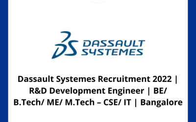Dassault Systemes Recruitment 2022 | R&D Development Engineer | BE/ B.Tech/ ME/ M.Tech – CSE/ IT | Bangalore