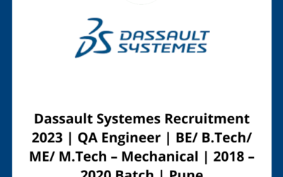 Dassault Systemes Recruitment 2023 | QA Engineer | BE/ B.Tech/ ME/ M.Tech – Mechanical | 2018 – 2020 Batch | Pune