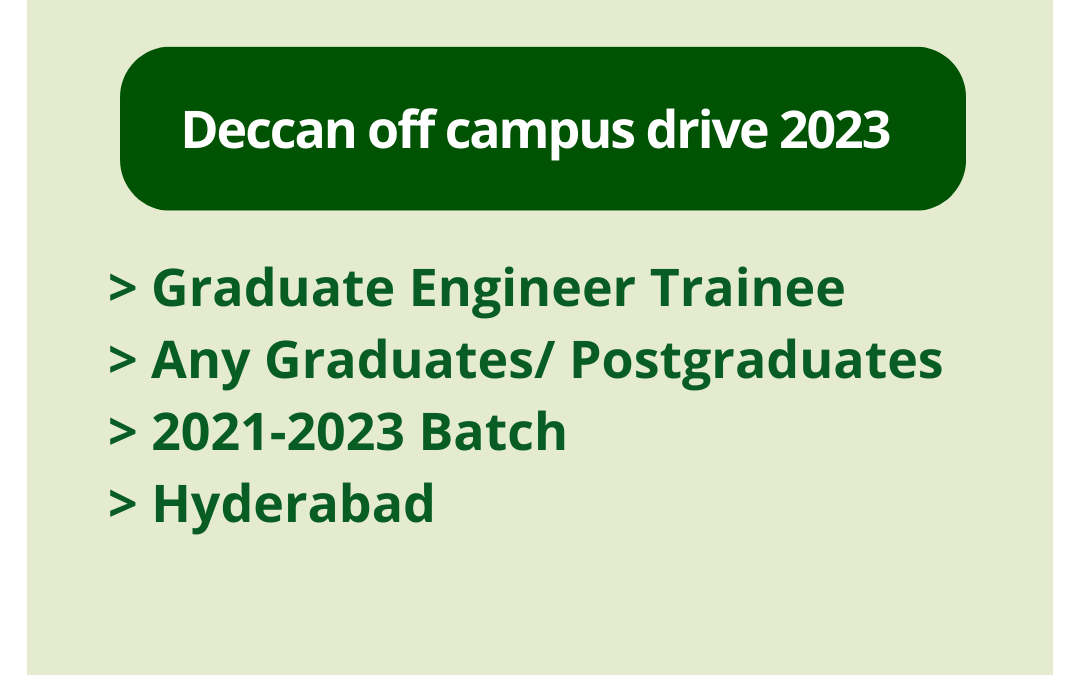Deccan off campus drive 2023 | Graduate Engineer Trainee | Any Graduates/ Postgraduates | 2021-2023 Batch | Hyderabad