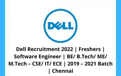 Dell Recruitment 2022 | Freshers | Software Engineer | BE/ B.Tech/ ME/ M.Tech – CSE/ IT/ ECE | 2019 – 2021 Batch | Chennai