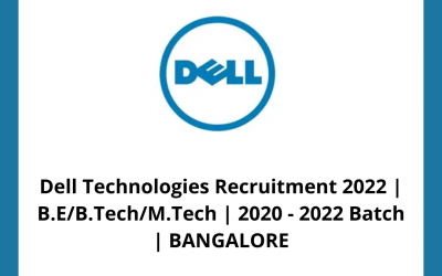 Dell Technologies Recruitment 2022 | B.E/B.Tech/M.Tech | 2020 – 2022 Batch | BANGALORE