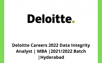 Deloitte Careers 2022 Data Integrity Analyst | MBA |2021/2022 Batch |Hyderabad