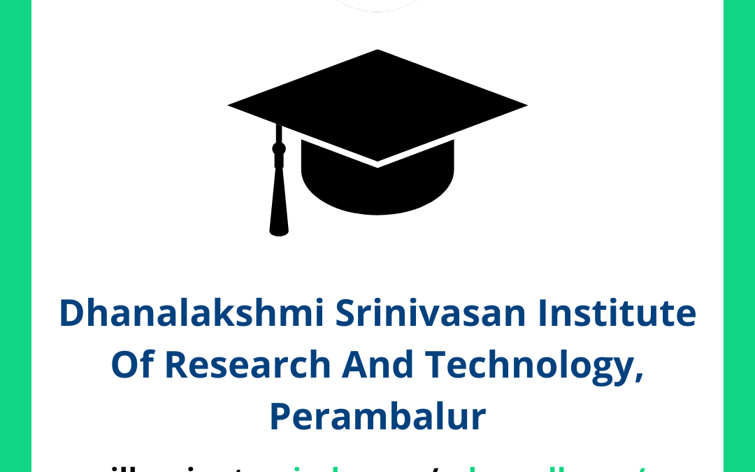 Dhanalakshmi Srinivasan Institute Of Research And Technology, Perambalur