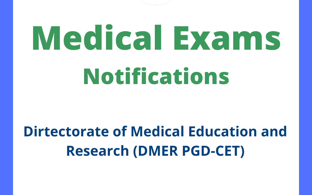 Dirtectorate of Medical Education and Research (DMER PGD-CET)
