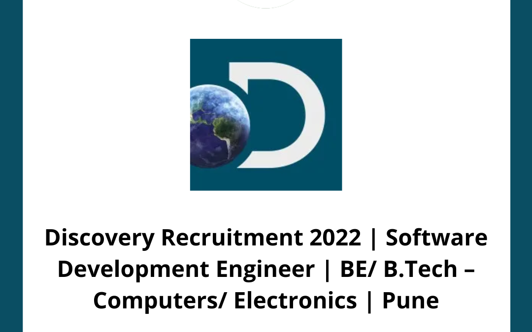 Discovery Recruitment 2022 | Software Development Engineer | BE/ B.Tech – Computers/ Electronics | Pune