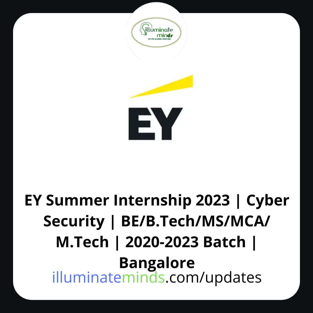 EY Summer Internship 2023 Cyber Security BE/B.Tech/MS/MCA/ M.Tech