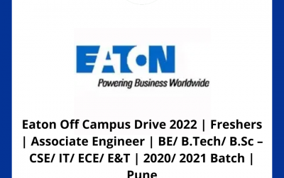 Eaton Off Campus Drive 2022 | Freshers | Associate Engineer | BE/ B.Tech/ B.Sc – CSE/ IT/ ECE/ E&T | 2020/ 2021 Batch | Pune