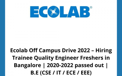 Ecolab Off Campus Drive 2022 – Hiring Trainee Quality Engineer Freshers in Bangalore | 2020-2022 passed out |