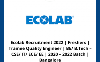 Ecolab Recruitment 2022 | Freshers | Trainee Quality Engineer | BE/ B.Tech – CSE/ IT/ ECE/ EE | 2020 – 2022 Batch | Bangalore