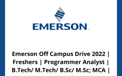 Emerson Off Campus Drive 2022 | Freshers | Programmer Analyst | B.Tech/ M.Tech/ B.Sc/ M.Sc; MCA | 2022 Batch | Chennai