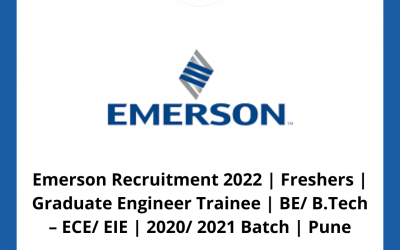 Emerson Recruitment 2022 | Freshers | Graduate Engineer Trainee | BE/ B.Tech – ECE/ EIE | 2020/ 2021 Batch | Pune