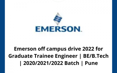 Emerson off campus drive 2022 for Graduate Trainee Engineer | BE/B.Tech | 2020/2021/2022 Batch | Pune