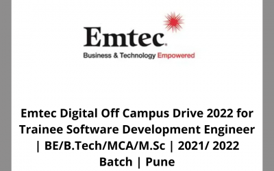 Emtec Digital Off Campus Drive 2022 for Trainee Software Development Engineer | BE/B.Tech/MCA/M.Sc | 2021/ 2022 Batch | Pune