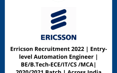 Erricson Recruitment 2022 | Entry-level Automation Engineer | BE/B.Tech-ECE/IT/CS /MCA | 2020/2021 Batch | Across India
