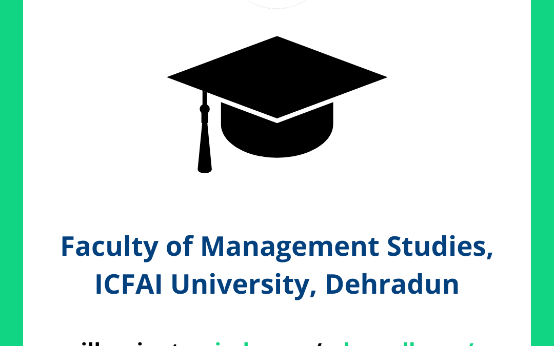 Faculty of Management Studies, ICFAI University, Dehradun