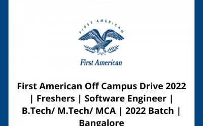 First American Off Campus Drive 2022 | Freshers | Software Engineer | B.Tech/ M.Tech/ MCA | 2022 Batch | Bangalore
