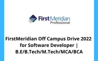 FirstMeridian Off Campus Drive 2022 for Software Developer | B.E/B.Tech/M.Tech/MCA/BCA | 2022 Batch