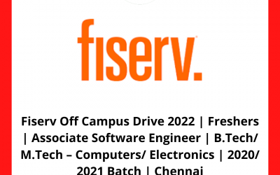 Fiserv Off Campus Drive 2022 | Freshers | Associate Software Engineer | B.Tech/ M.Tech – Computers/ Electronics | 2020/ 2021 Batch | Chennai
