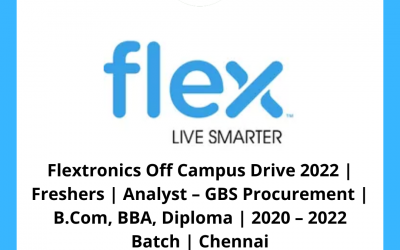 Flextronics Off Campus Drive 2022 | Freshers | Analyst – GBS Procurement | B.Com, BBA, Diploma | 2020 – 2022 Batch | Chennai