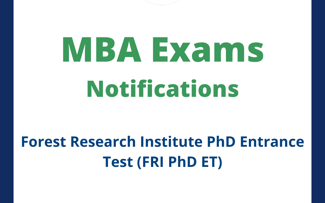 Forest Research Institute PhD Entrance Test (FRI PhD ET)