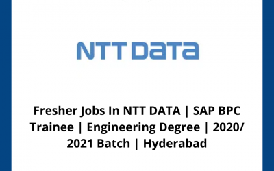 Fresher Jobs In NTT DATA | SAP BPC Trainee | Engineering Degree | 2020/ 2021 Batch | Hyderabad