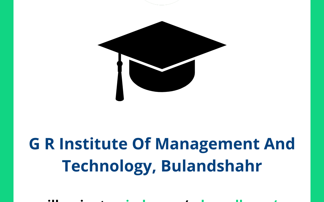 G R Institute Of Management And Technology, Bulandshahr