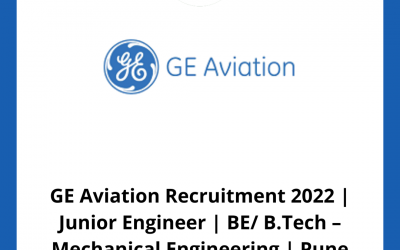 GE Aviation Recruitment 2022 | Junior Engineer | BE/ B.Tech – Mechanical Engineering | Pune