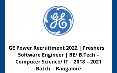 GE Power Recruitment 2022 | Freshers | Software Engineer | BE/ B.Tech – Computer Science/ IT | 2018 – 2021 Batch | Bangalore