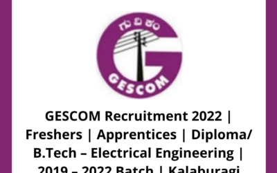 GESCOM Recruitment 2022 | Freshers | Apprentices | Diploma/ B.Tech – Electrical Engineering | 2019 – 2022 Batch | Kalaburagi