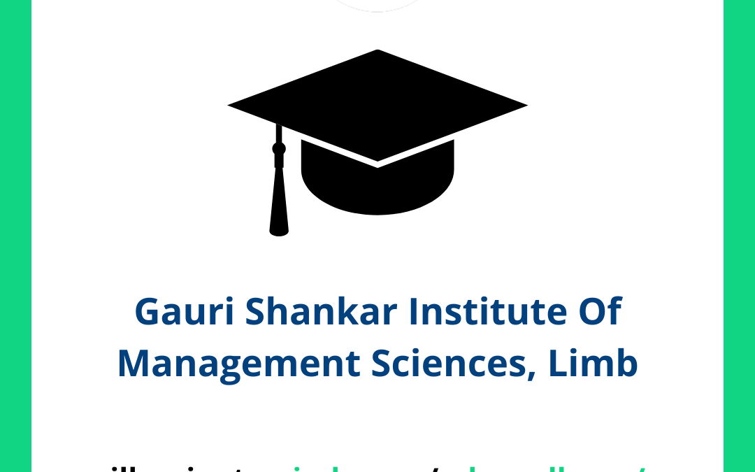 Gauri Shankar Institute Of Management Sciences, Limb