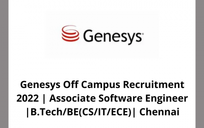 Genesys Off Campus Recruitment 2022 | Associate Software Engineer | B.Tech/BE(CS/IT/ECE) | Chennai