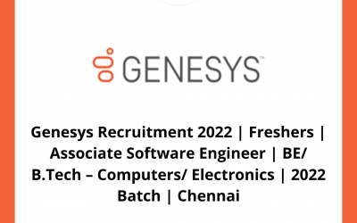 Genesys Recruitment 2022 | Freshers | Associate Software Engineer | BE/ B.Tech – Computers/ Electronics | 2022 Batch  | Chennai